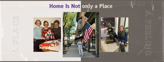 Home Is Not only a Place