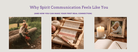 Why Spirit Communication Feels Like You (And How You Can Make Your First Real Connection)