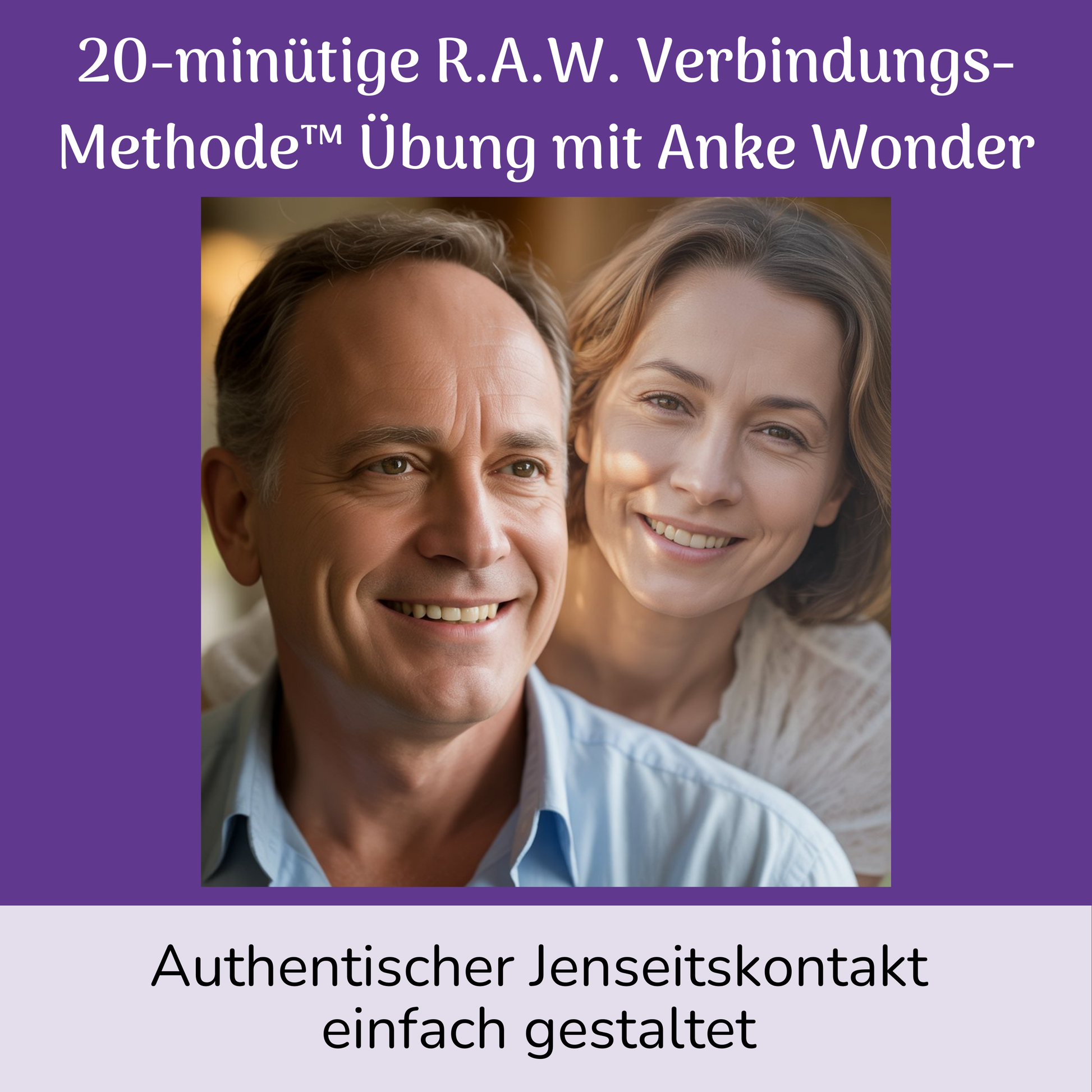 Advertisement with a man and woman smiling, text about a 20-minute connection method with Anke Wonder on a purple background.