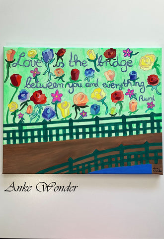 Acrylic Painting of Rumi's quote surrounded by colorful roses and bridge